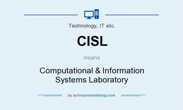 What does CISL mean? It stands for Computational & Information Systems Laboratory