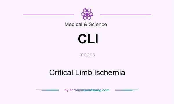 What does CLI mean? It stands for Critical Limb Ischemia