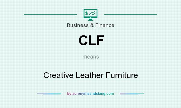 What does CLF mean? It stands for Creative Leather Furniture