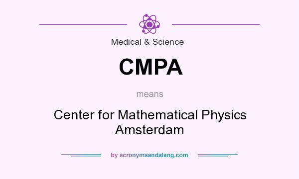 What does CMPA mean? It stands for Center for Mathematical Physics Amsterdam