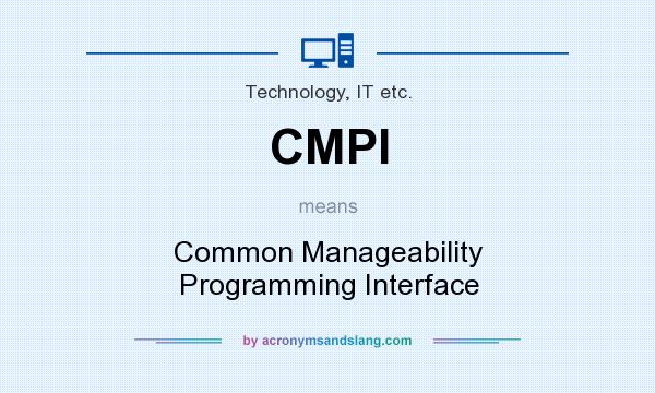 What does CMPI mean? It stands for Common Manageability Programming Interface