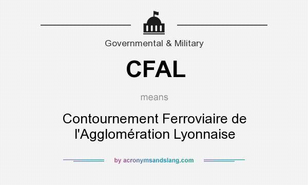 What does CFAL mean? It stands for Contournement Ferroviaire de l`Agglomération Lyonnaise