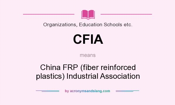 What does CFIA mean? It stands for China FRP (fiber reinforced plastics) Industrial Association