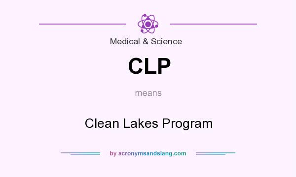 What does CLP mean? It stands for Clean Lakes Program