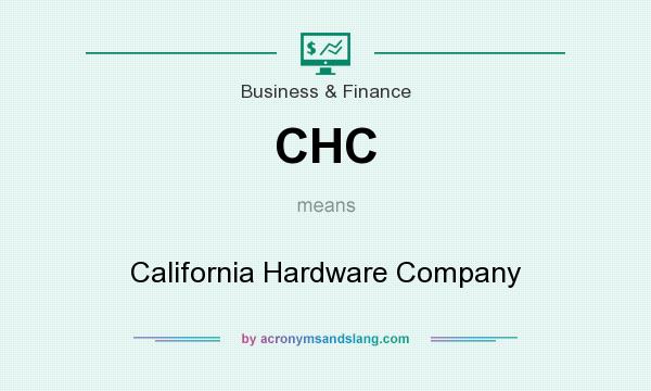 What does CHC mean? It stands for California Hardware Company