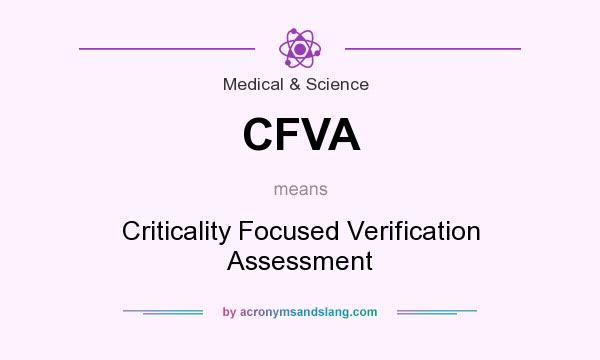 What does CFVA mean? It stands for Criticality Focused Verification Assessment