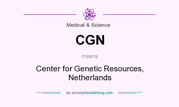 What does CGN mean? It stands for Center for Genetic Resources, Netherlands