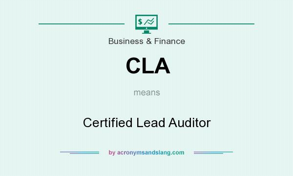What does CLA mean? It stands for Certified Lead Auditor