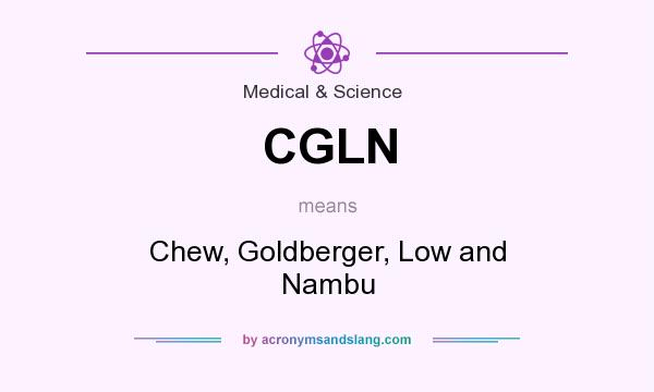 What does CGLN mean? It stands for Chew, Goldberger, Low and Nambu