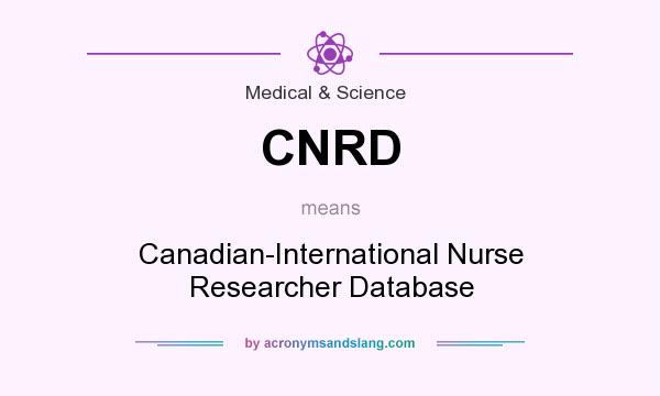 What does CNRD mean? It stands for Canadian-International Nurse Researcher Database