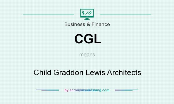 What does CGL mean? It stands for Child Graddon Lewis Architects