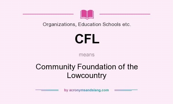 What does CFL mean? It stands for Community Foundation of the Lowcountry
