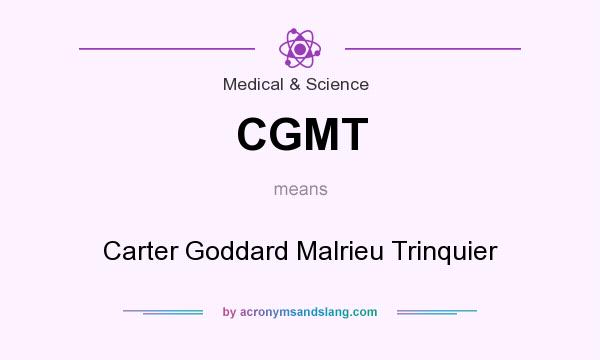 What does CGMT mean? It stands for Carter Goddard Malrieu Trinquier