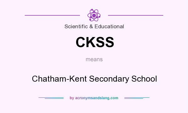 What does CKSS mean? It stands for Chatham-Kent Secondary School