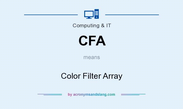 What does CFA mean? It stands for Color Filter Array
