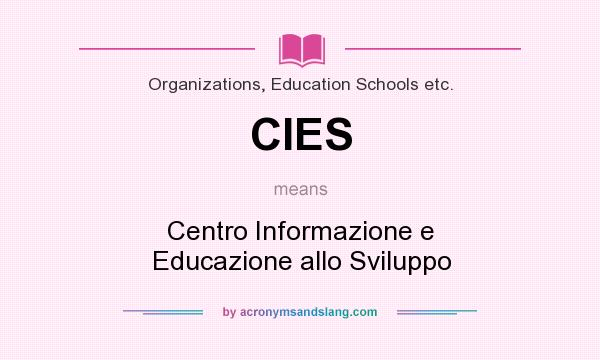What does CIES mean? It stands for Centro Informazione e Educazione allo Sviluppo