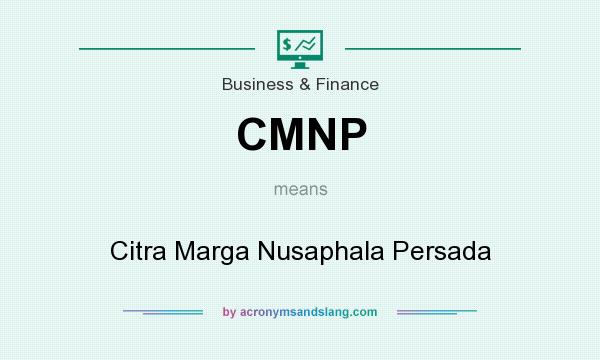 What does CMNP mean? It stands for Citra Marga Nusaphala Persada
