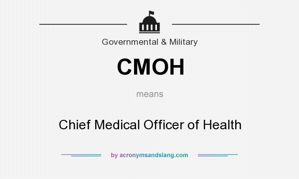 What does CMOH mean? It stands for Chief Medical Officer of Health