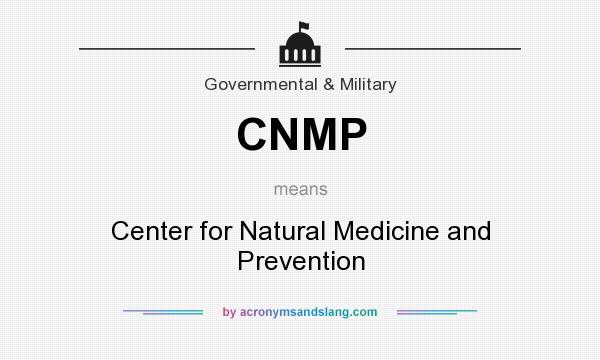 What does CNMP mean? It stands for Center for Natural Medicine and Prevention