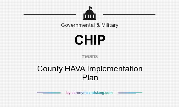What does CHIP mean? It stands for County HAVA Implementation Plan