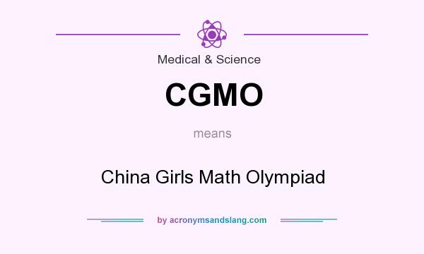 What does CGMO mean? It stands for China Girls Math Olympiad