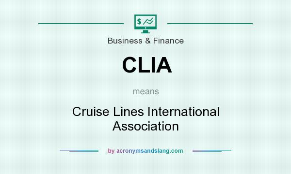 What does CLIA mean? It stands for Cruise Lines International Association