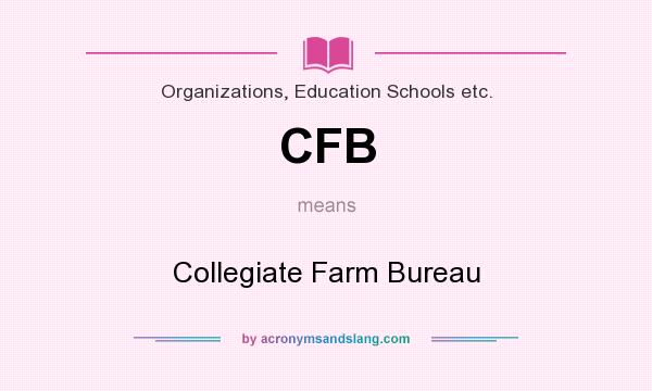 What does CFB mean? It stands for Collegiate Farm Bureau