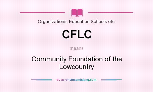 What does CFLC mean? It stands for Community Foundation of the Lowcountry