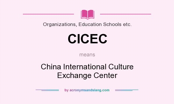 What does CICEC mean? It stands for China International Culture Exchange Center