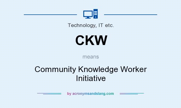 What does CKW mean? It stands for Community Knowledge Worker Initiative