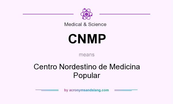 What does CNMP mean? It stands for Centro Nordestino de Medicina Popular