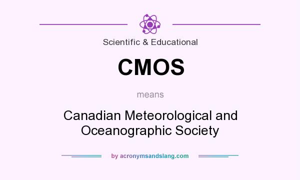 What does CMOS mean? It stands for Canadian Meteorological and Oceanographic Society