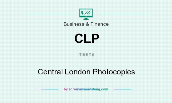 What does CLP mean? It stands for Central London Photocopies