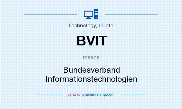 What does BVIT mean? It stands for Bundesverband Informationstechnologien