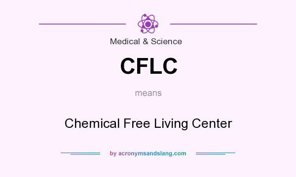 What does CFLC mean? It stands for Chemical Free Living Center