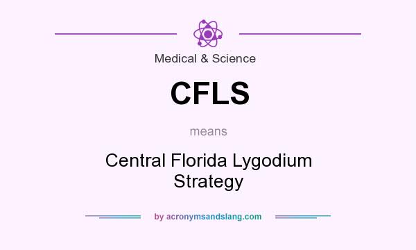 What does CFLS mean? It stands for Central Florida Lygodium Strategy