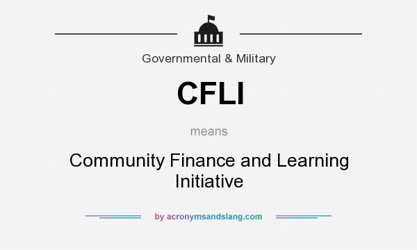 What does CFLI mean? It stands for Community Finance and Learning Initiative