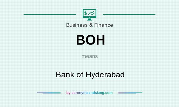 What does BOH mean? It stands for Bank of Hyderabad