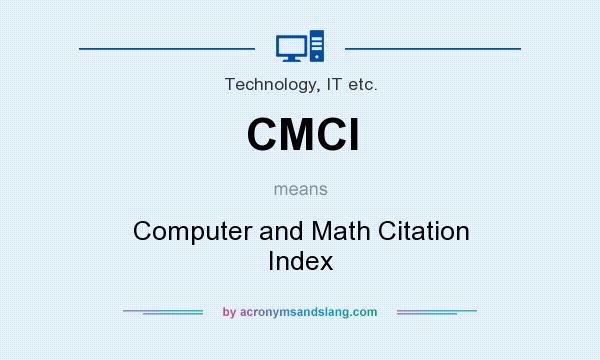 What does CMCI mean? It stands for Computer and Math Citation Index