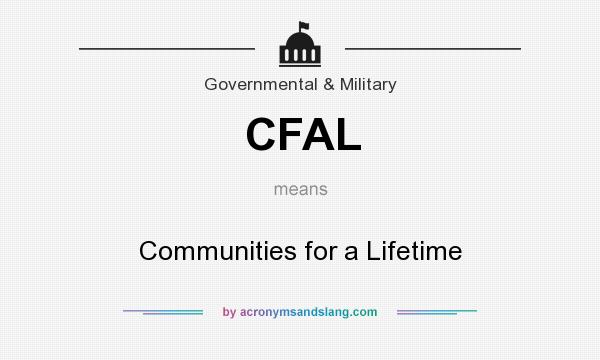 What does CFAL mean? It stands for Communities for a Lifetime