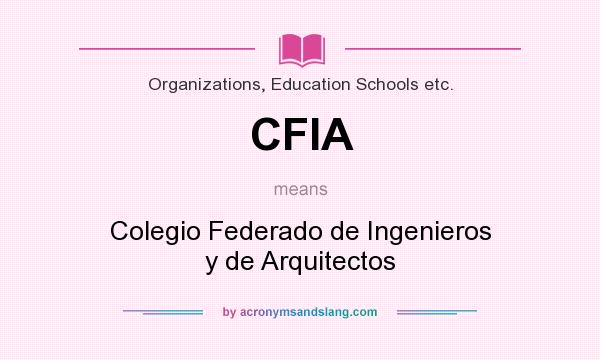What does CFIA mean? It stands for Colegio Federado de Ingenieros y de Arquitectos