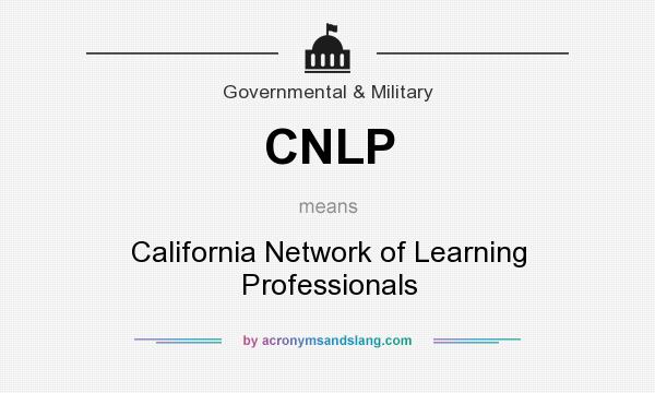 What does CNLP mean? It stands for California Network of Learning Professionals