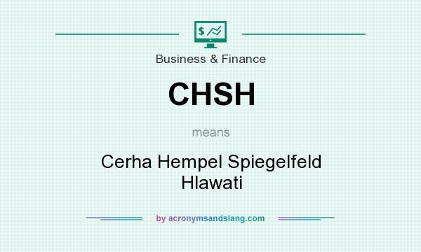 What does CHSH mean? It stands for Cerha Hempel Spiegelfeld Hlawati