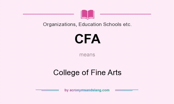 What does CFA mean? It stands for College of Fine Arts