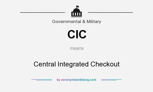 What does CIC mean? It stands for Central Integrated Checkout