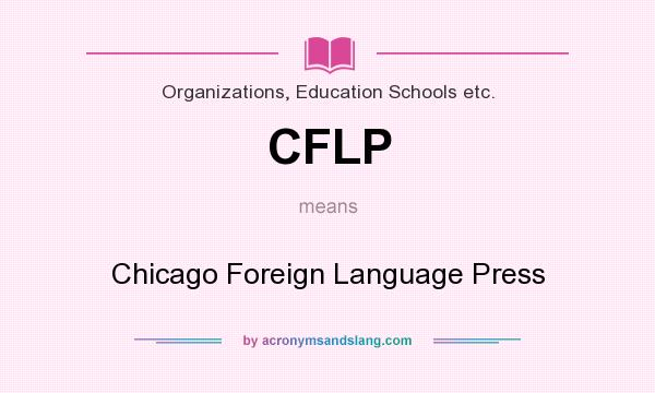 What does CFLP mean? It stands for Chicago Foreign Language Press