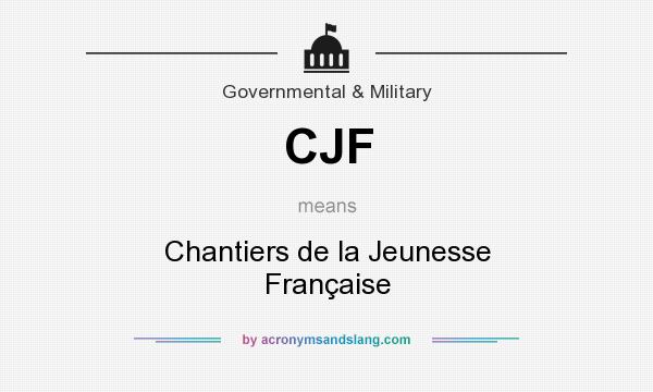 What does CJF mean? It stands for Chantiers de la Jeunesse Française