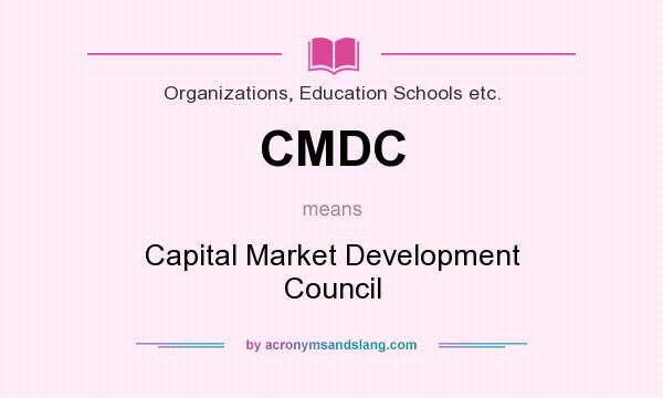What does CMDC mean? It stands for Capital Market Development Council