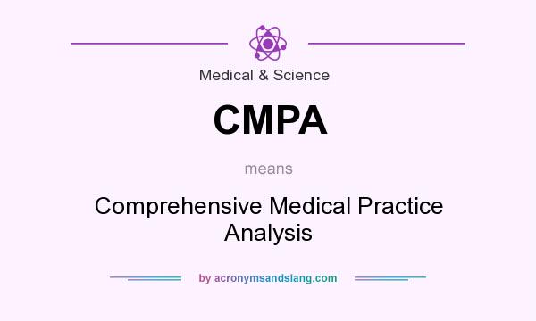What does CMPA mean? It stands for Comprehensive Medical Practice Analysis