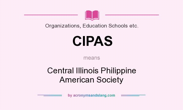 What does CIPAS mean? It stands for Central Illinois Philippine American Society